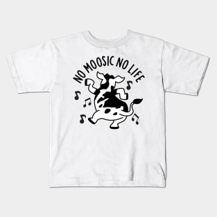 No Moosic No Life Funny Cow Pun Kids T-Shirt